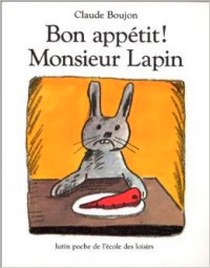 Boujon C. Bon Appetit Monsieur Lapin (English and French Edition) 