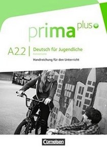 Friederike L. Prima plus A2.2 Handreichungen fuer den Unterricht 