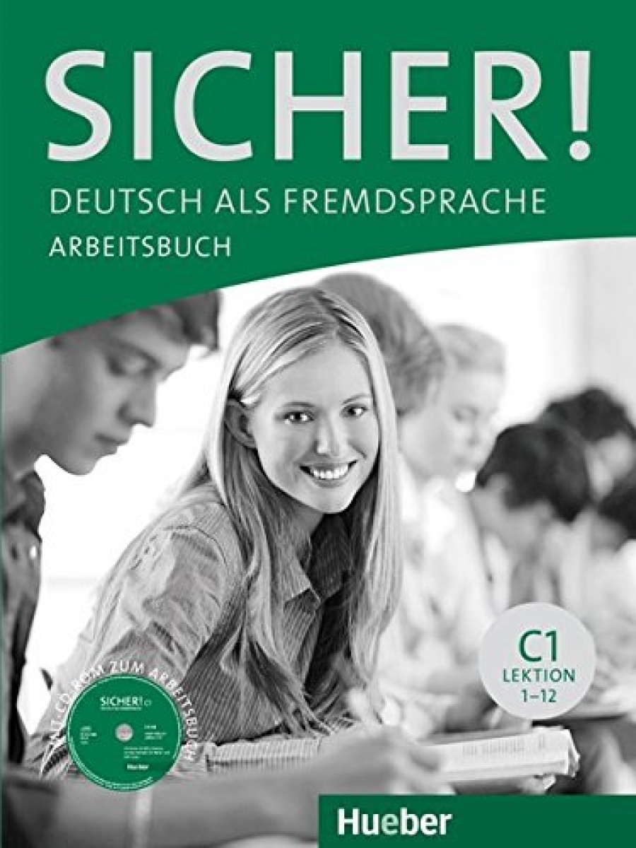 Perlmann-Balme Sicher! C1. Arbeitsbuch. Arbeitsbuch (+ CD-ROM) 