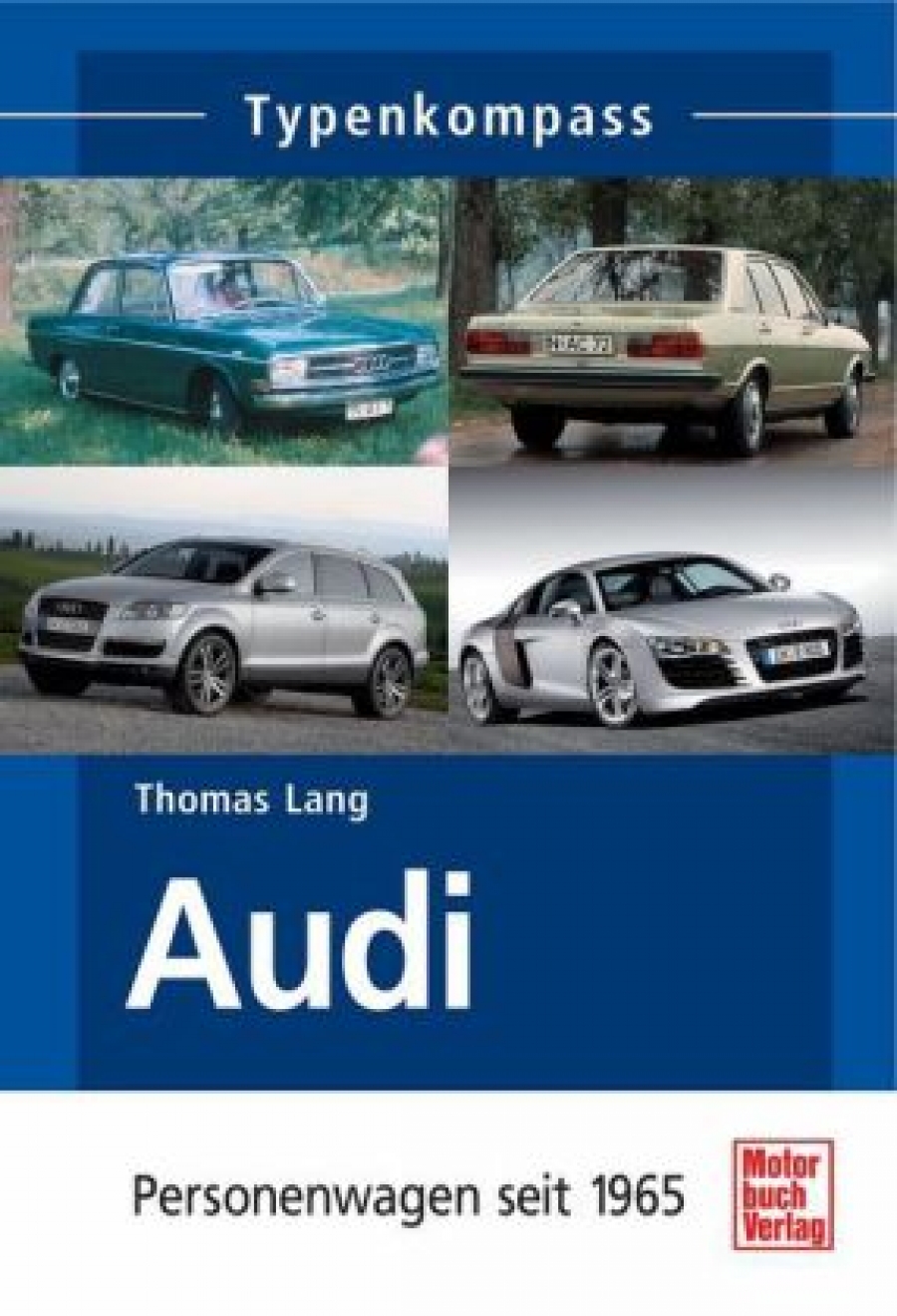 Lang Thomas Audi - Personenwagen seit 1965 