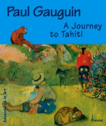 Becker Christoph Paul Gauguin. A Journey to Tahiti 