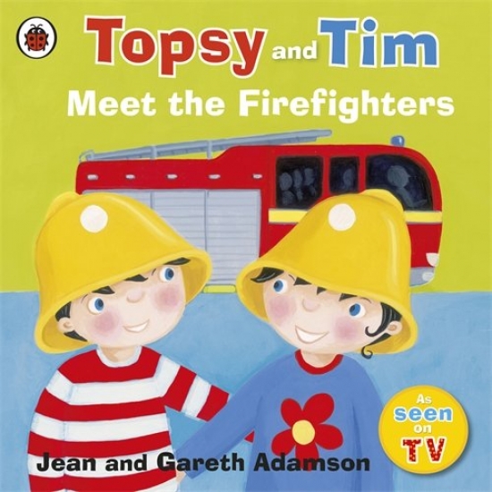 Adamson J. Topsy and Tim Meet The Firefighters 