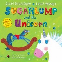 Donaldson Julia Sugarlump and the Unicorn 