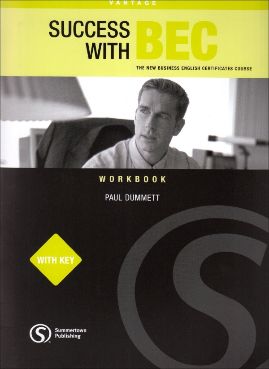 Paul D. Success with BEC: Vantage Workbook with Key: The New Business English Certificates 
