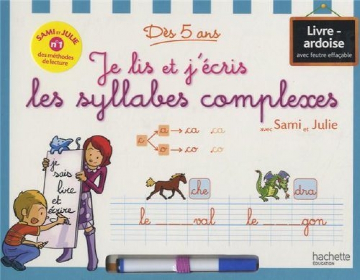 Jan Anne Je lis et j'ecris les syllabess complexes avec Sami et Julie. Des 5 ans 