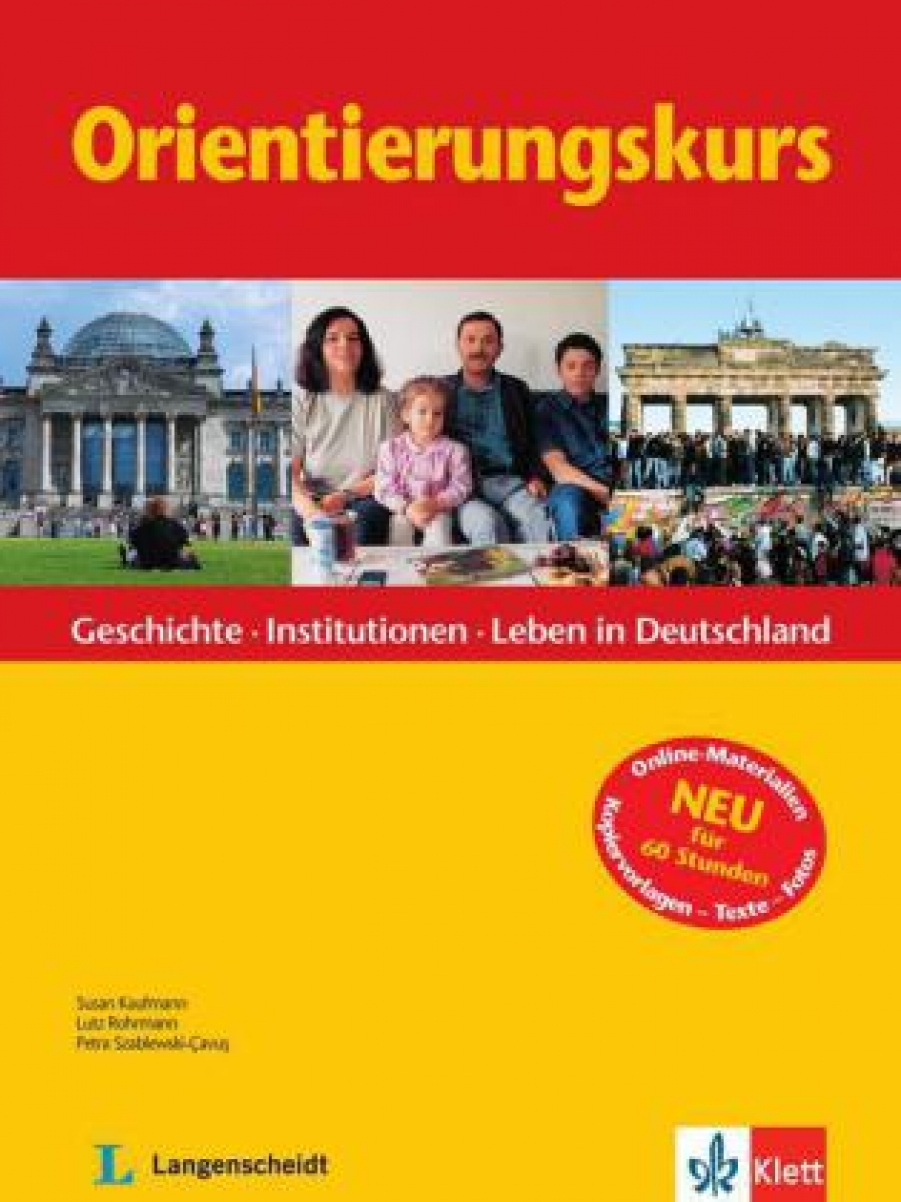 Kaufmann S. Orientierungskurs: Geschichte - Institutionen - Leben in Deutschland 