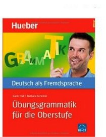 Scheiner Ubungsgrammatik fur die Oberstufe: Deutsch als Fremdsprache / Buch mit eingelegtem Losungsschlussel 