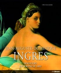 Uwe F. Masters Of French Art: Ingres 