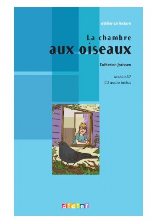 Jorissen C. Atelier De Lecture: LA Chambre Aux Oiseaux (+ CD-ROM) 