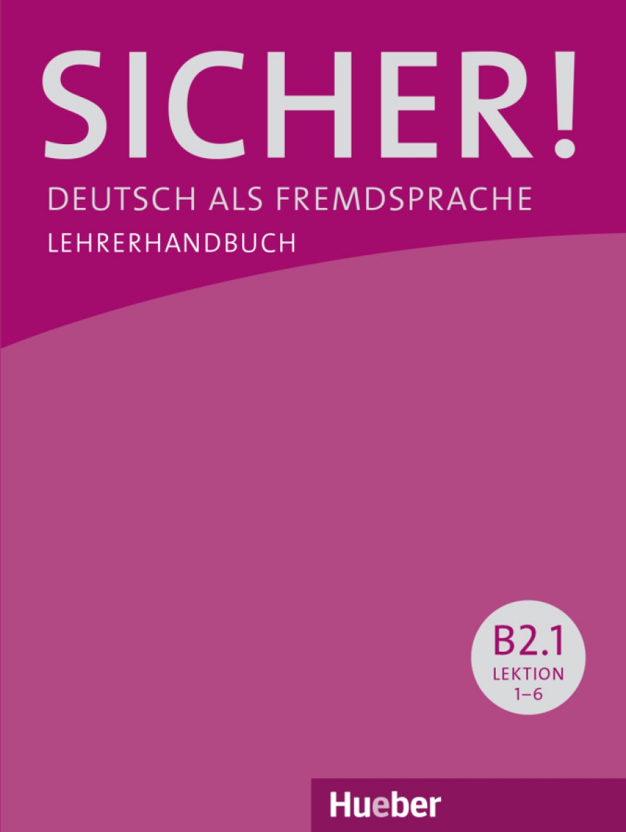 Perlmann-Balme Sicher! B2/1: Deutsch als Fremdsprache. Lehrerhandbuch 