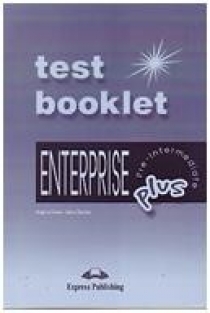 Virginia Evans, Jenny Dooley Enterprise Plus. Test Booklet with Key. Pre-Intermediate.        
