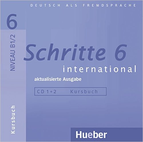 Schritte international 6 - aktualisierte Ausgabe: Deutsch als Fremdsprache. Audio CD 