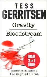 Tess, Gerritsen Gravity / Bloodstream #./ # 