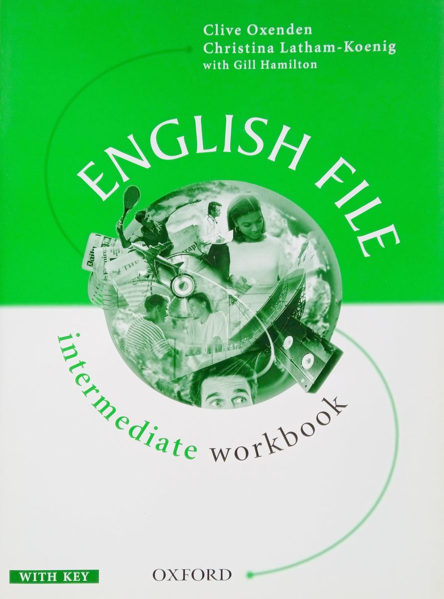 Clive O. English File Intermediate. Workbook (with Key) 