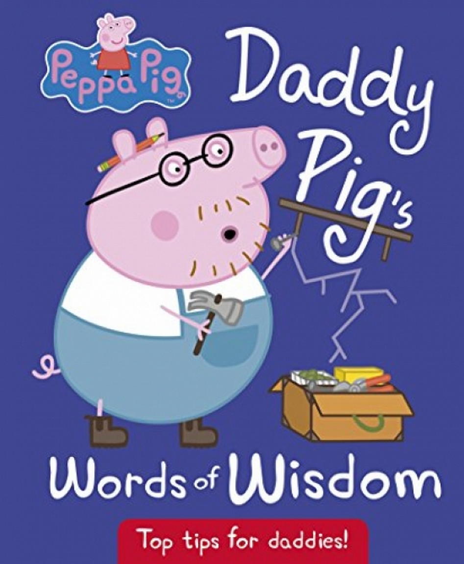 Peppa Pig: Daddy Pig's Words of Wisdom 