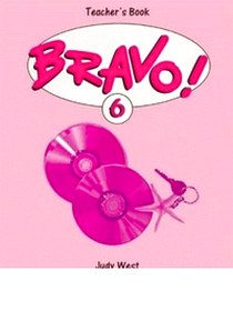 Judy W. Bravo! 6 Teacher's Book 