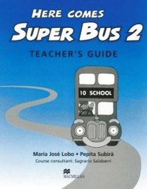 Here Comes Super Bus Level 2 Teacher's Guide 