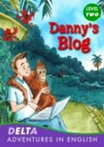 Rabley S. DELTA Adventure Readers 2: Danny's Blog [with Audio CD(x1)] 