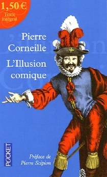Pierre Corneille L'Illusion comique 