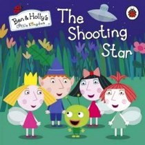 Ben and Holly's Little Kingdom: The Shooting Star (board book) 
