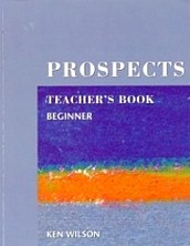 Taylor J., Wilson K. Prospects Beginner Teacher's Book 