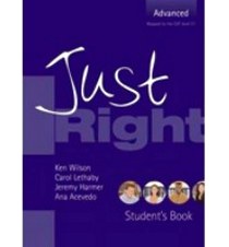 Harmer Jeremy, Wilson Ken, Lethaby Carol, Acevedo Ana Just Right Advanced. Workbook with Answer Key 