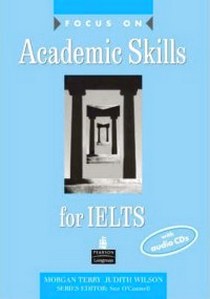 Wilson Terry Focus on Academic Skills for IELTS (International English Language Testing System) (+ Audio CD) 