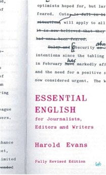 Evans, Harold Essential English: For Journalists, Editors & Writers 
