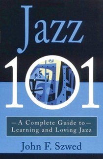 Szwed J. Jazz 101 