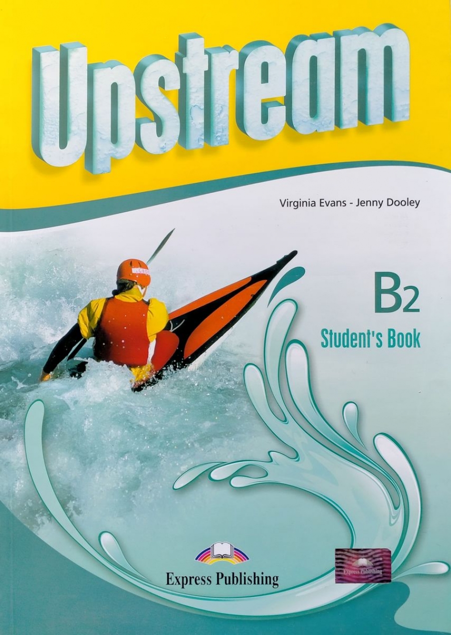 Virginia Evans, Jenny Dooley Upstream Intermediate B2. Student's Book (3rd Edition).  