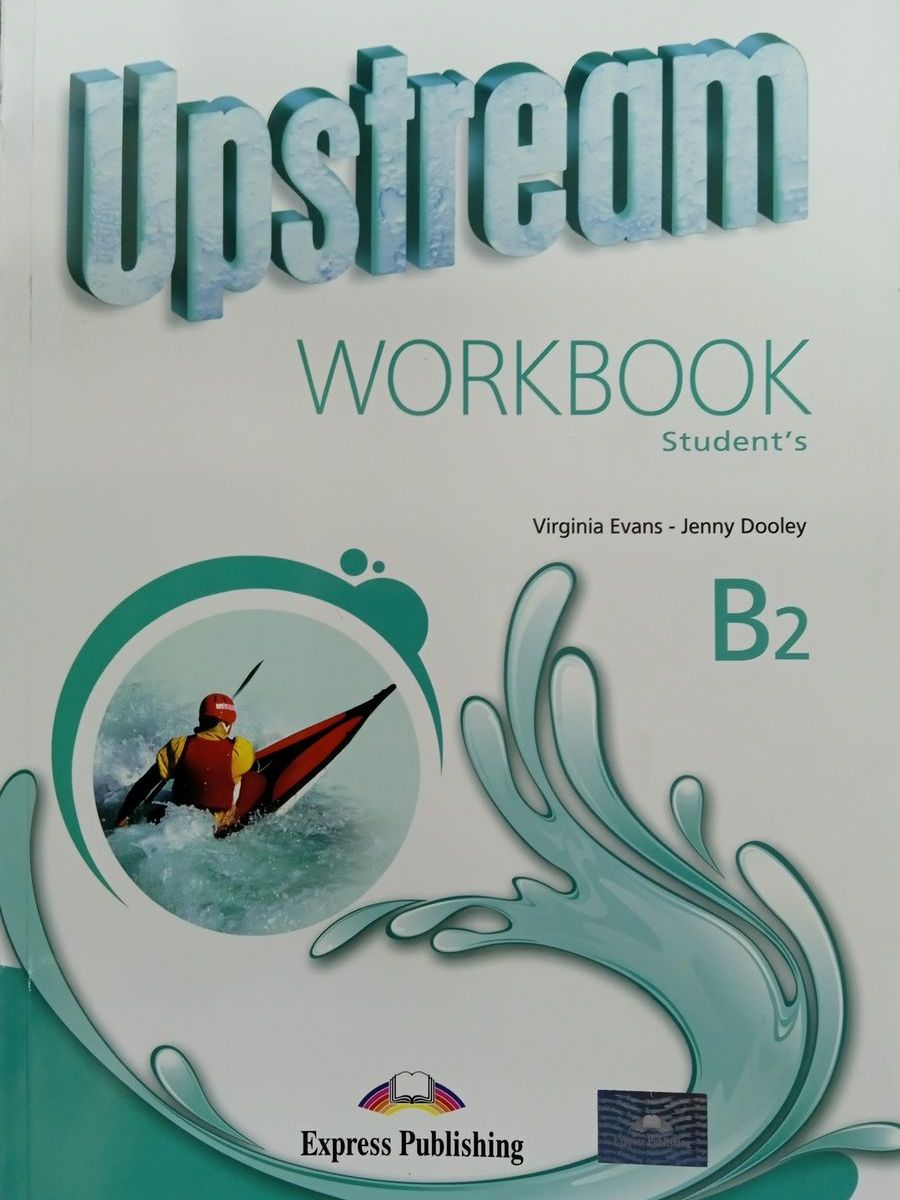 Virginia Evans, Jenny Dooley Upstream Intermediate B2. Workbook Student's (3rd Edition).   