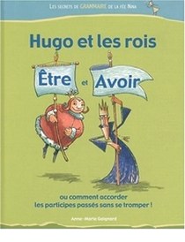Hugo Et Les Rois Etre Et Avoir 
