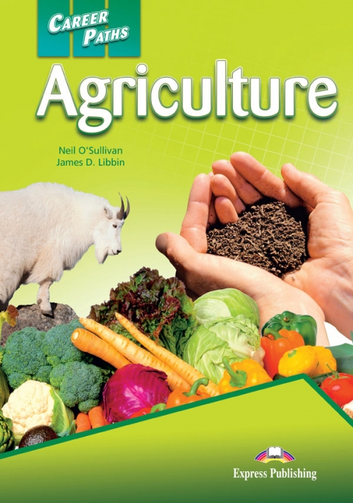 Neil O'Sullivan, James D. Libbin Career Paths: Agriculture. Student's Book.  