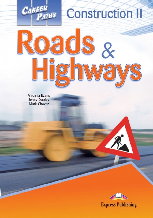 Virginia Evans, Jenny Dooley Career Paths: Construction II - Roads and Highways. Student's Book 