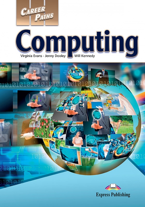 Virginia Evans, Jenny Dooley, Will Kennedy Computing. Student's Book.  