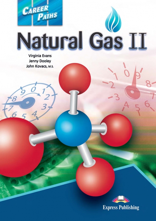 Virginia Evans, Jenny Dooley, M.s., John Kovacs Career Paths: Natural gas 2 (esp). Student's Book.  