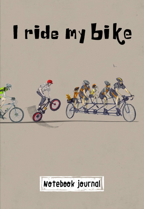  . . I ride my bike.  