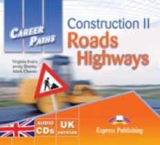 Virginia Evans, Jenny Dooley, Mark Chavez Career Paths: Construction II - Roads and Highways. Audio CDs (set of 2).  CD / DVD  