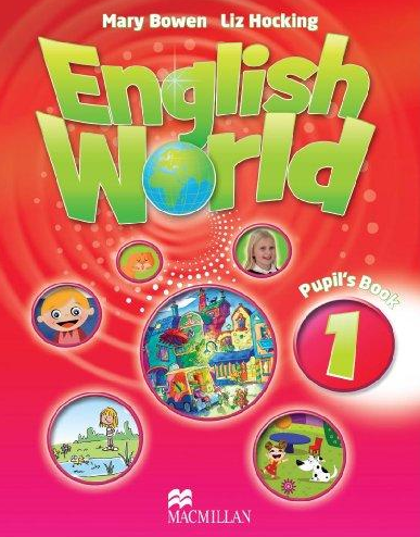 Liz Hocking and Mary Bowen English World 1. Pupils Book 