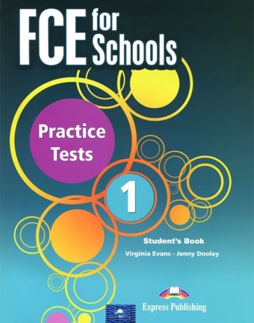Virginia Evans, Jenny Dooley FCE for Schools. Practice Tests 1. Student's Book 
