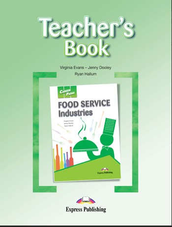 Virginia Evans, Jenny Dooley, Ryan Hallum Food Service Industries (Esp) Teacher's Book.    