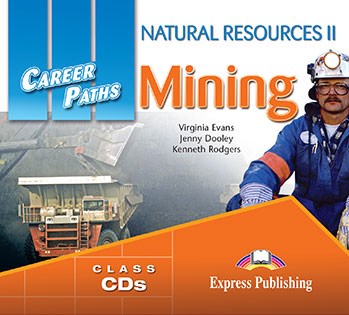 Virginia Evans, Jenny Dooley, Kenneth Rodgers Career Paths: Natural Resources 2: Mining (Esp). Audio Cds (Set Of 2).  CD (2 .) 