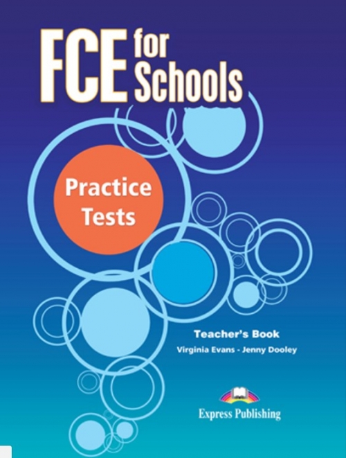 Evans V., Dooley J. FCE For Schools Practice Tests 1. Teacher's Book   REVISED  (International). Книга для учителя 