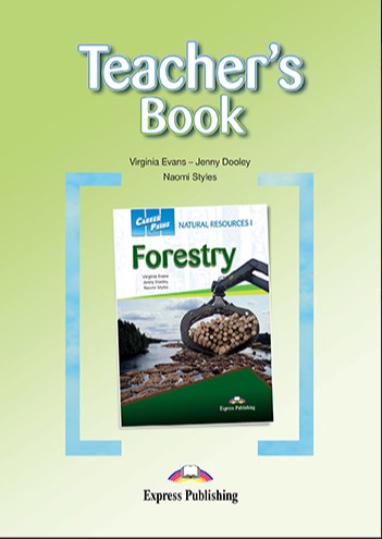 Virginia Evans, Jenny Dooley, Naomi Styles Career Paths: Forestry (Esp) Teacher's Book.    