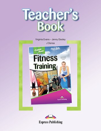 Virginia Evans, Jenny Dooley, J Donsa Career Paths: Fitness Training (Esp). Teacher's Book.    