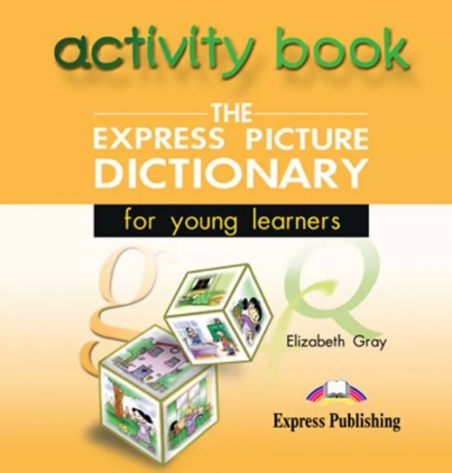 Elizabeth Gray The Express Picture Dictionary. Activity Book Audio CD.  CD    