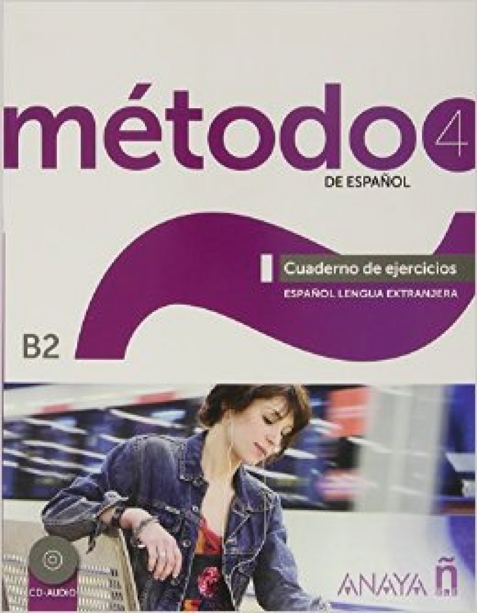 S. Pelaez Santamaria, D. Esteba Ramos, P. Zayas Lopez, F. Miranda Paredes Metodo de Espanol 4. Cuaderno de Ejercicios + CD audio 