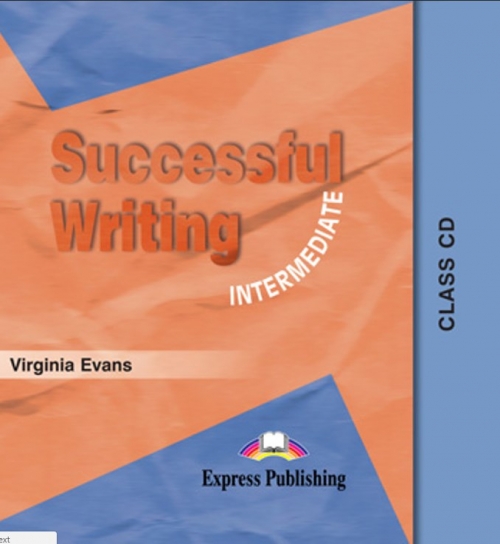 Virginia Evans Successful Writing Intermediate. Class CD (  CD) 