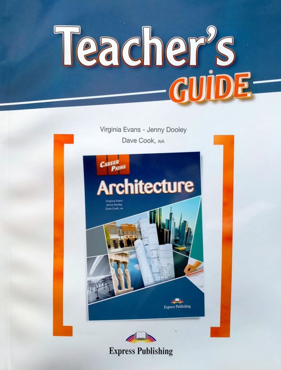 Virginia Evans, Jenny Dooley, Dave Cook Career Paths: Architecture. Teacher's Guide.    