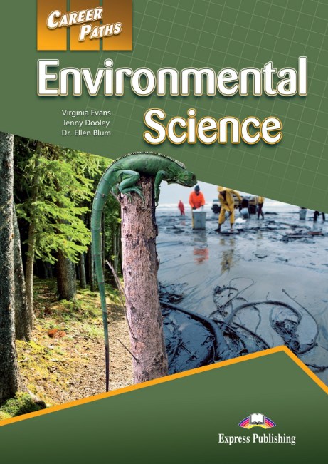 Virginia Evans, Jenny Dooley, Dr. Ellen Blum Career Paths: Environmental science. Teacher's Guide.    